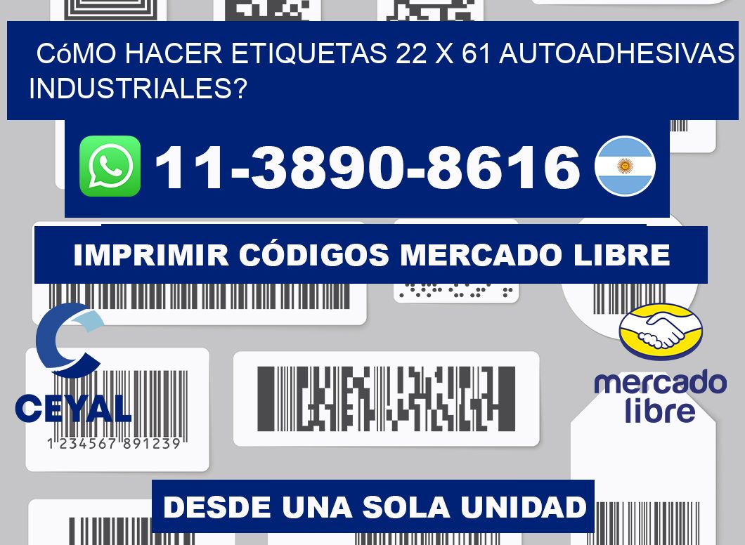 Cómo hacer etiquetas 22 x 61 autoadhesivas industriales?
