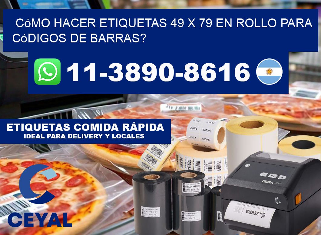 Cómo hacer etiquetas 49 x 79 en rollo para códigos de barras?