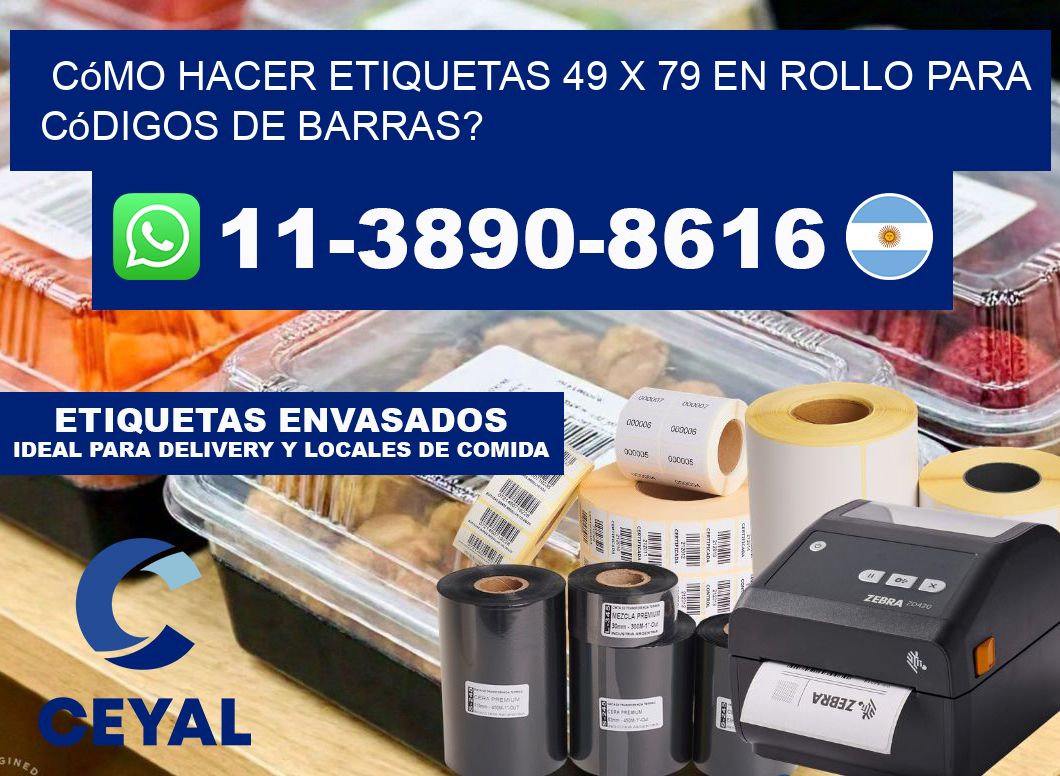 Cómo hacer etiquetas 49 x 79 en rollo para códigos de barras?