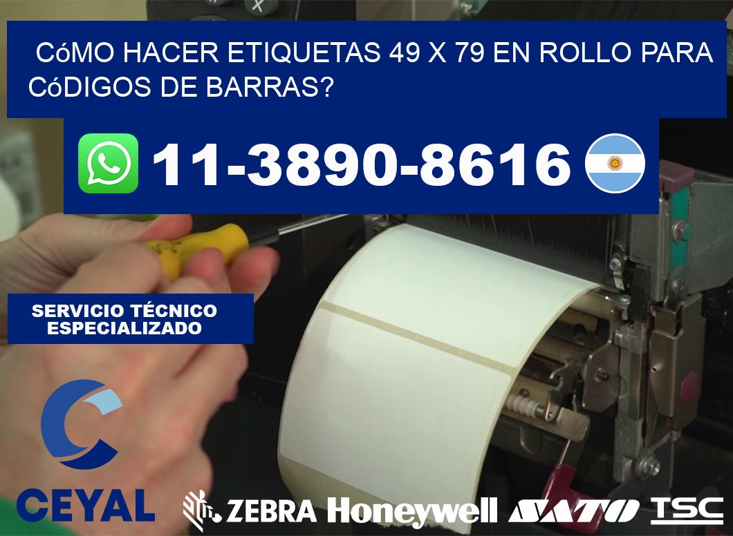 Cómo hacer etiquetas 49 x 79 en rollo para códigos de barras?