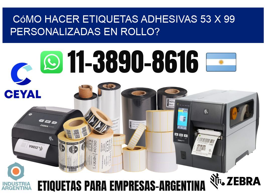 Cómo hacer etiquetas adhesivas 53 x 99 personalizadas en rollo?