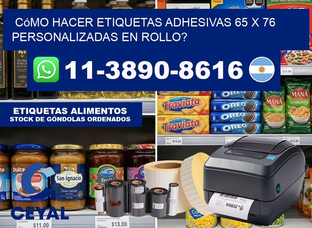 Cómo hacer etiquetas adhesivas 65 x 76 personalizadas en rollo?