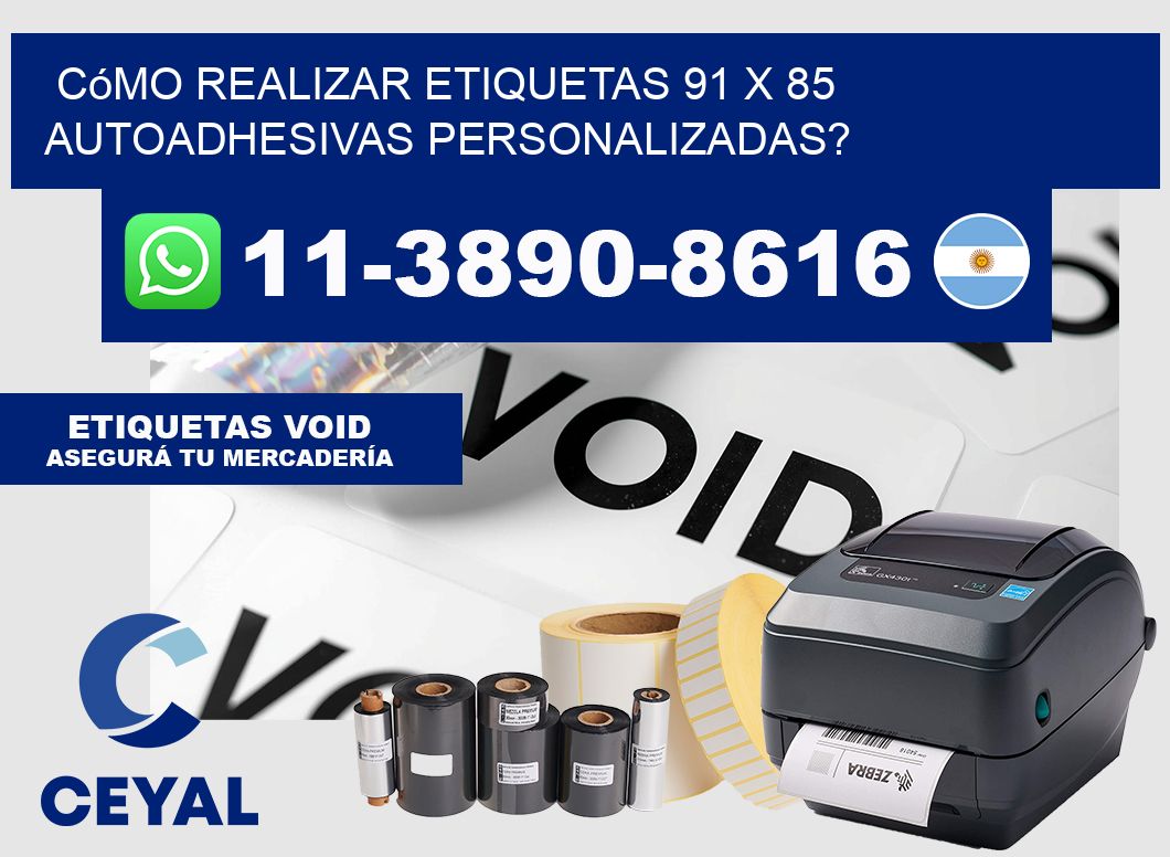 Cómo realizar etiquetas 91 x 85 autoadhesivas personalizadas?