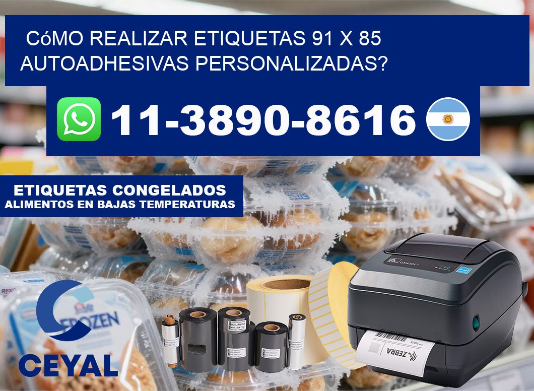 Cómo realizar etiquetas 91 x 85 autoadhesivas personalizadas?