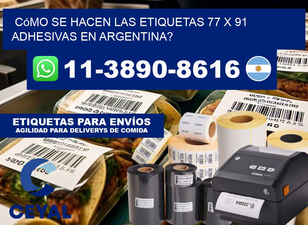 Cómo se hacen las etiquetas 77 x 91 adhesivas en Argentina?