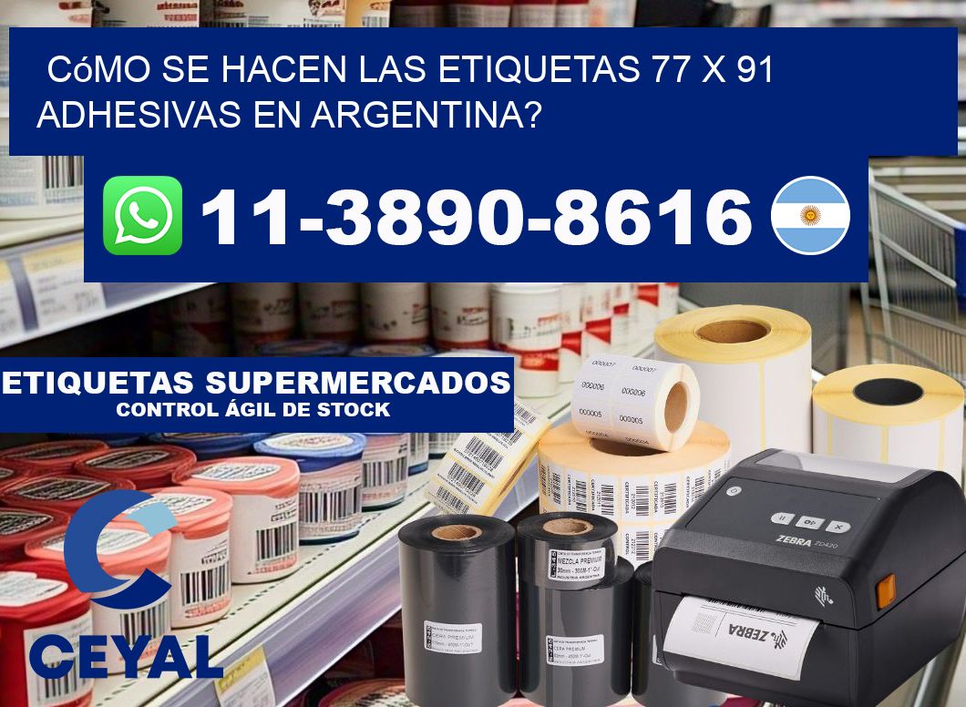 Cómo se hacen las etiquetas 77 x 91 adhesivas en Argentina?