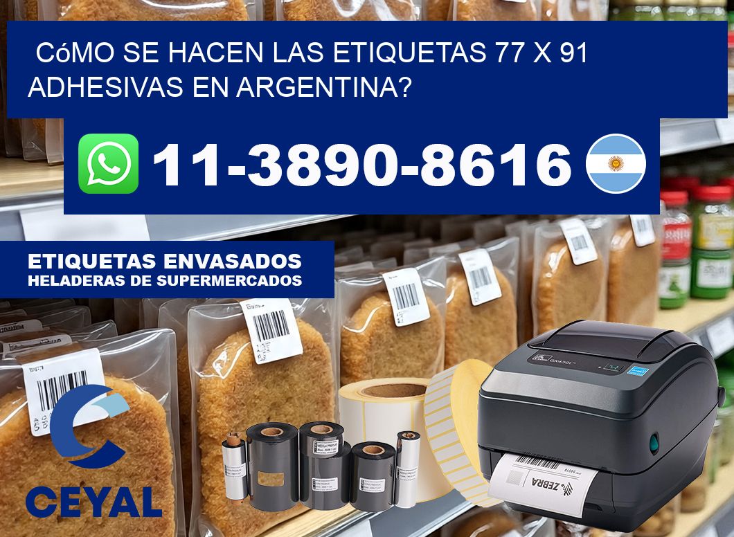 Cómo se hacen las etiquetas 77 x 91 adhesivas en Argentina?