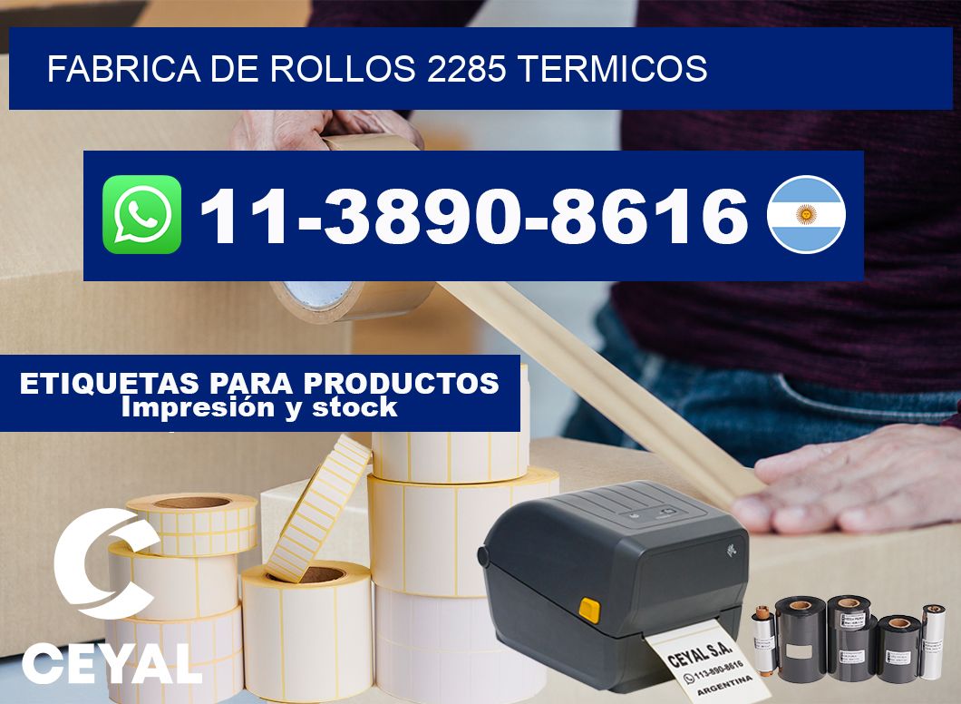 FABRICA DE ROLLOS 2285 TERMICOS