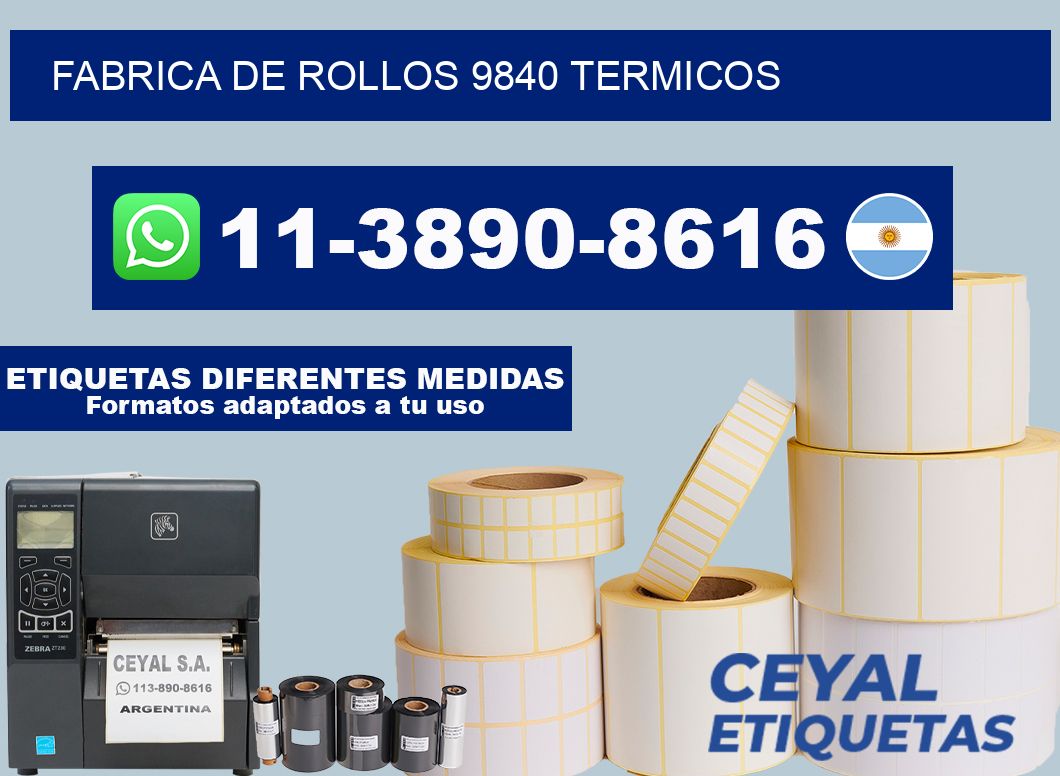 FABRICA DE ROLLOS 9840 TERMICOS