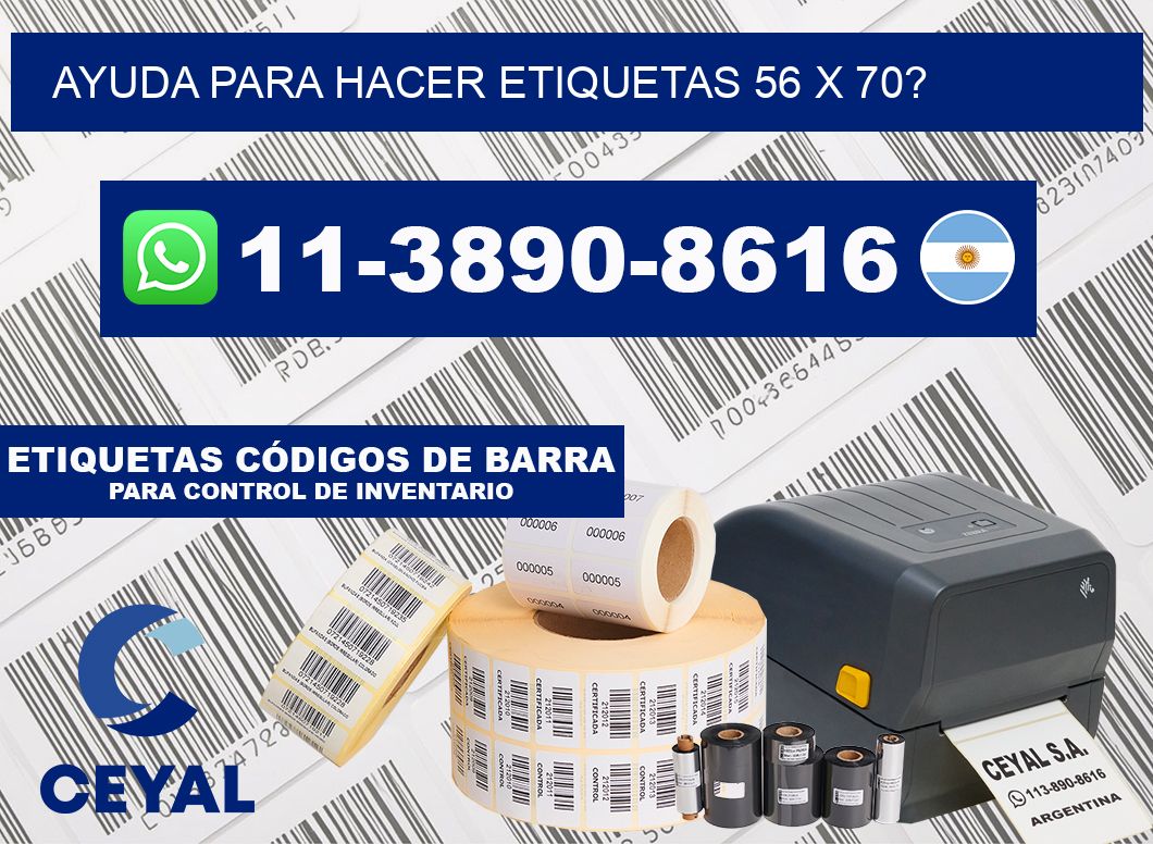 ayuda para hacer etiquetas 56 x 70?