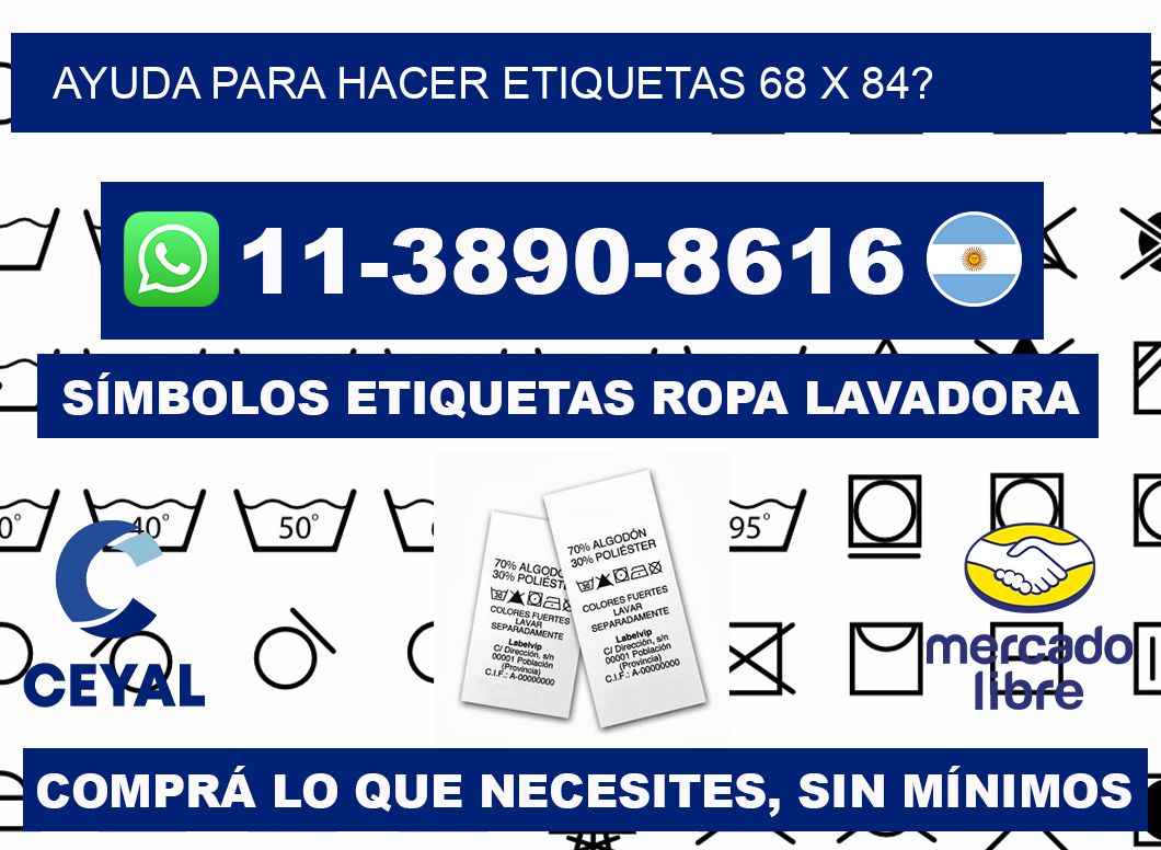 ayuda para hacer etiquetas 68 x 84?