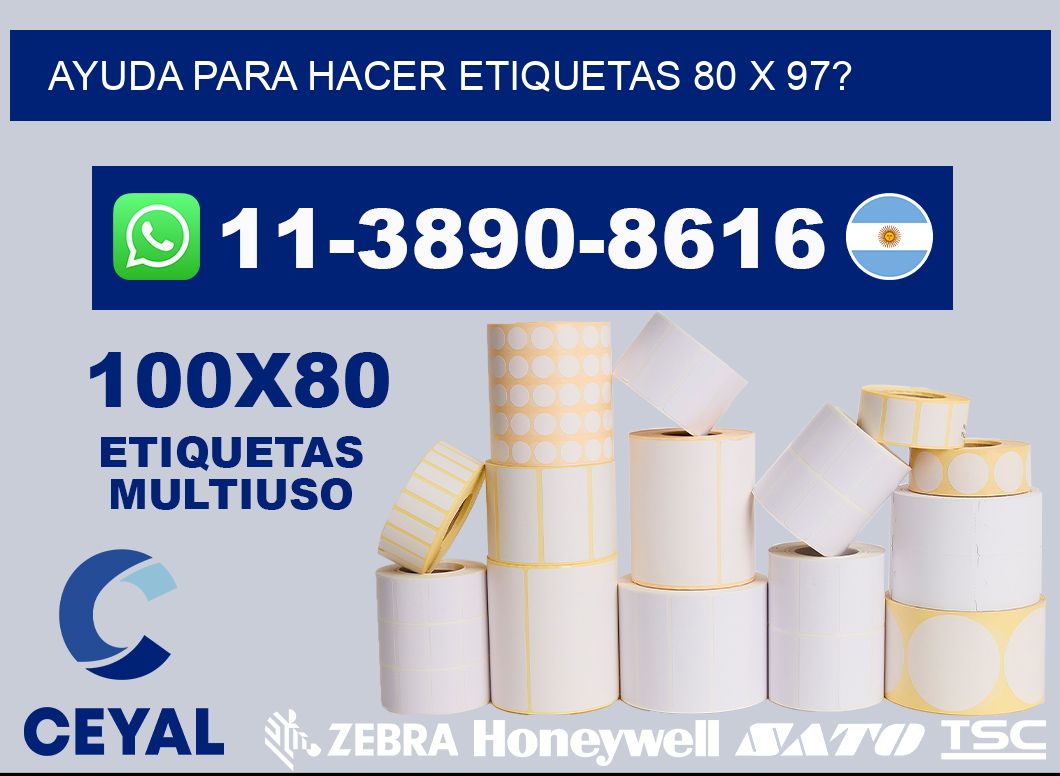 ayuda para hacer etiquetas 80 x 97?