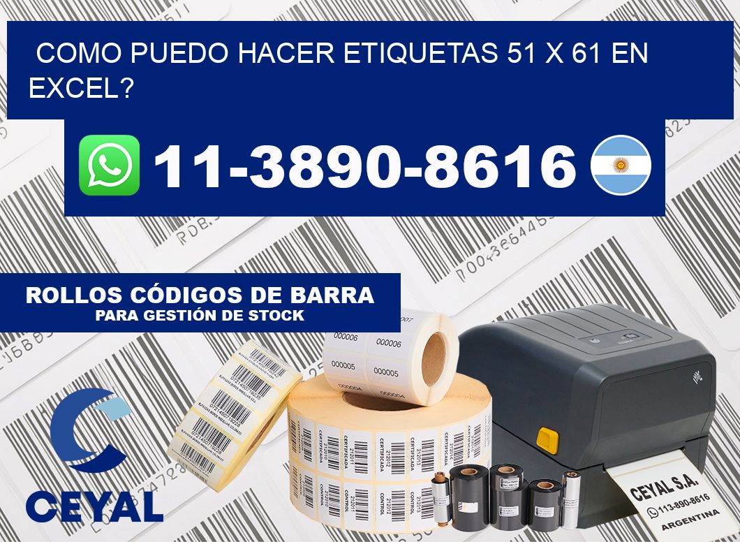 como puedo hacer etiquetas 51 x 61 en excel?