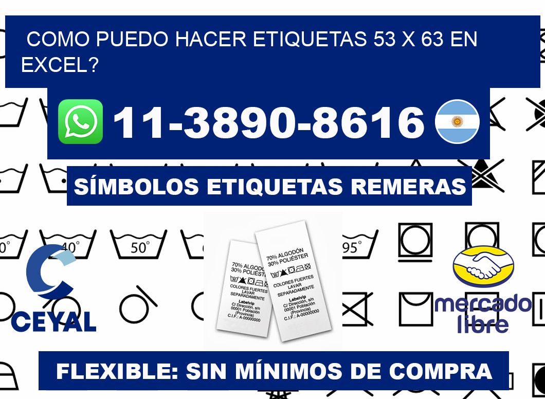 como puedo hacer etiquetas 53 x 63 en excel?