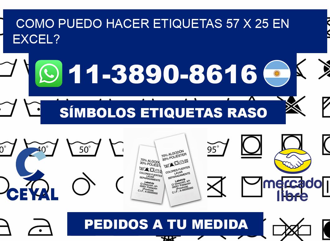 como puedo hacer etiquetas 57 x 25 en excel?