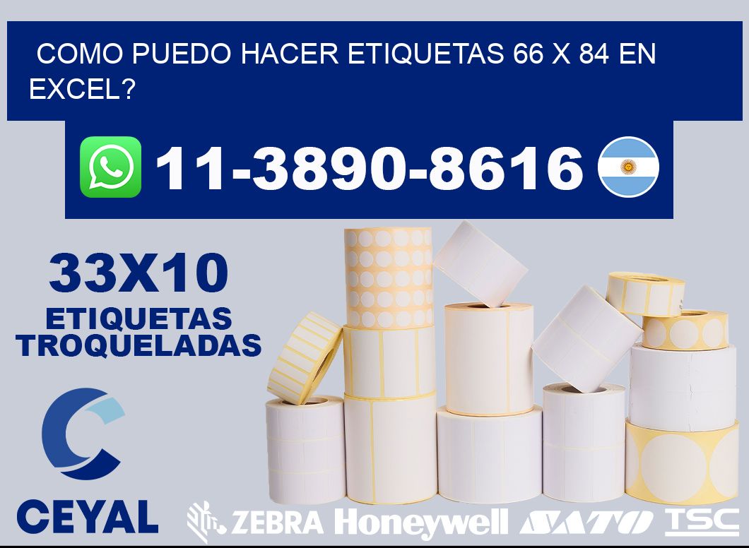 como puedo hacer etiquetas 66 x 84 en excel?