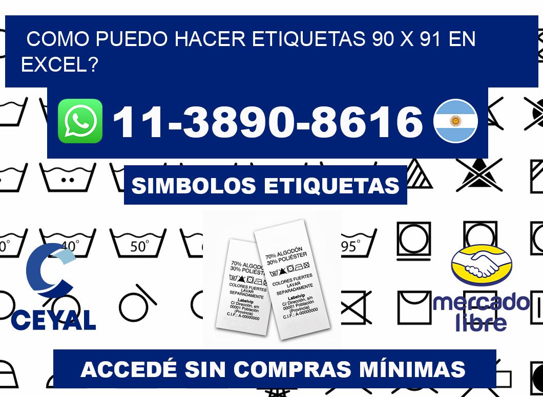 como puedo hacer etiquetas 90 x 91 en excel?
