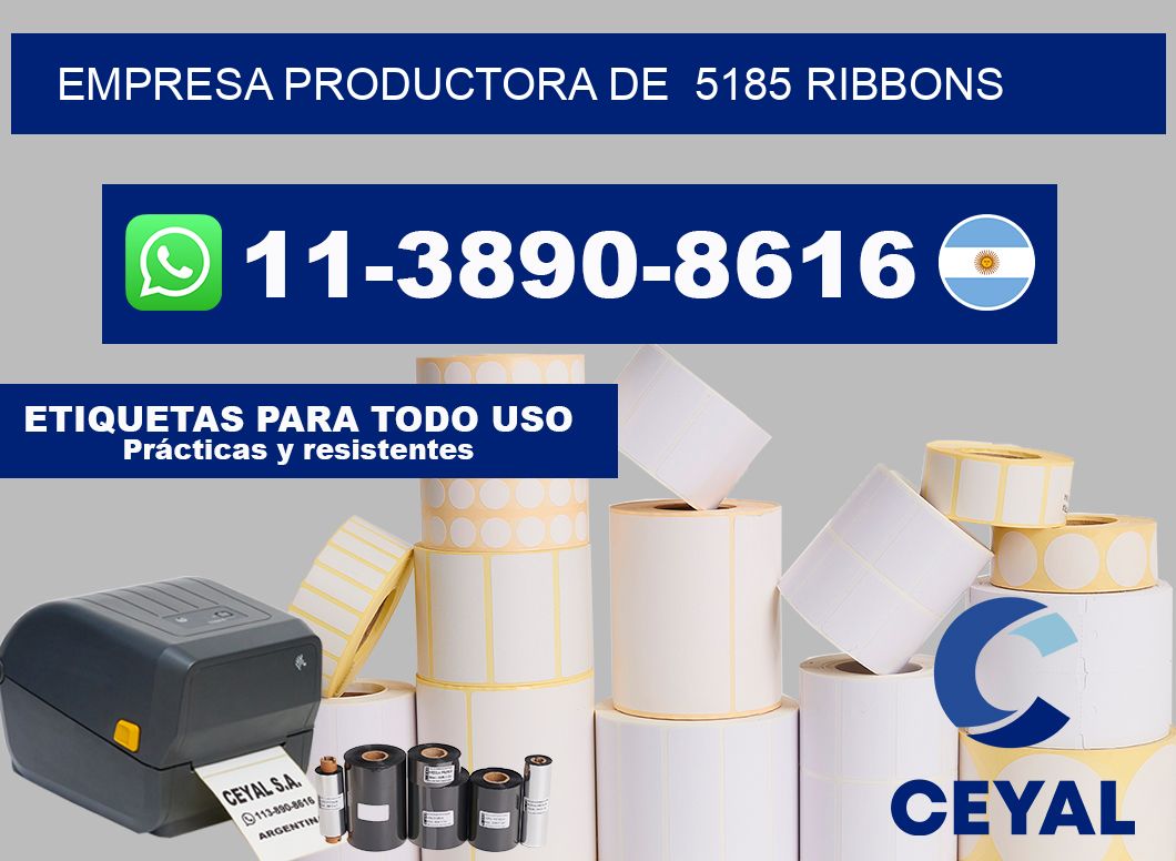 empresa productora de  5185 ribbons