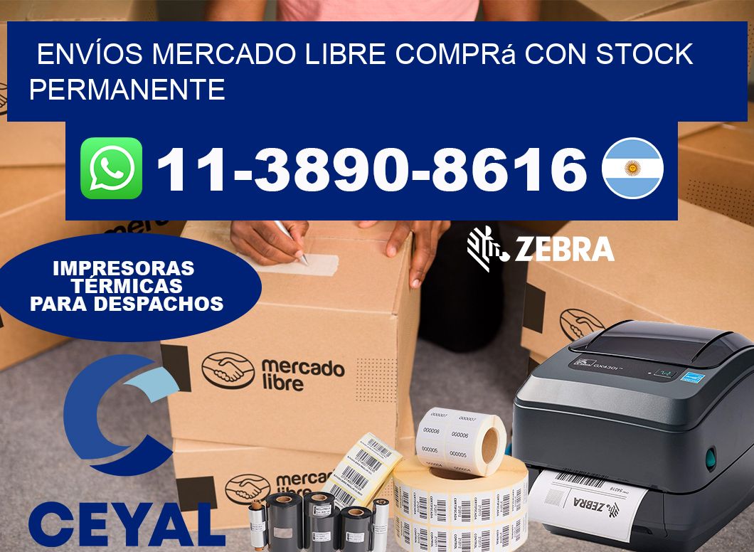 ENVÍOS MERCADO LIBRE Comprá con stock permanente