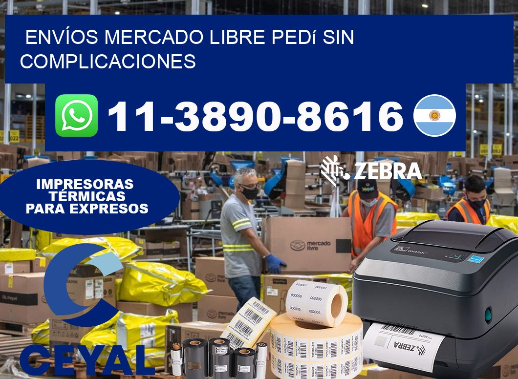ENVÍOS MERCADO LIBRE Pedí sin complicaciones