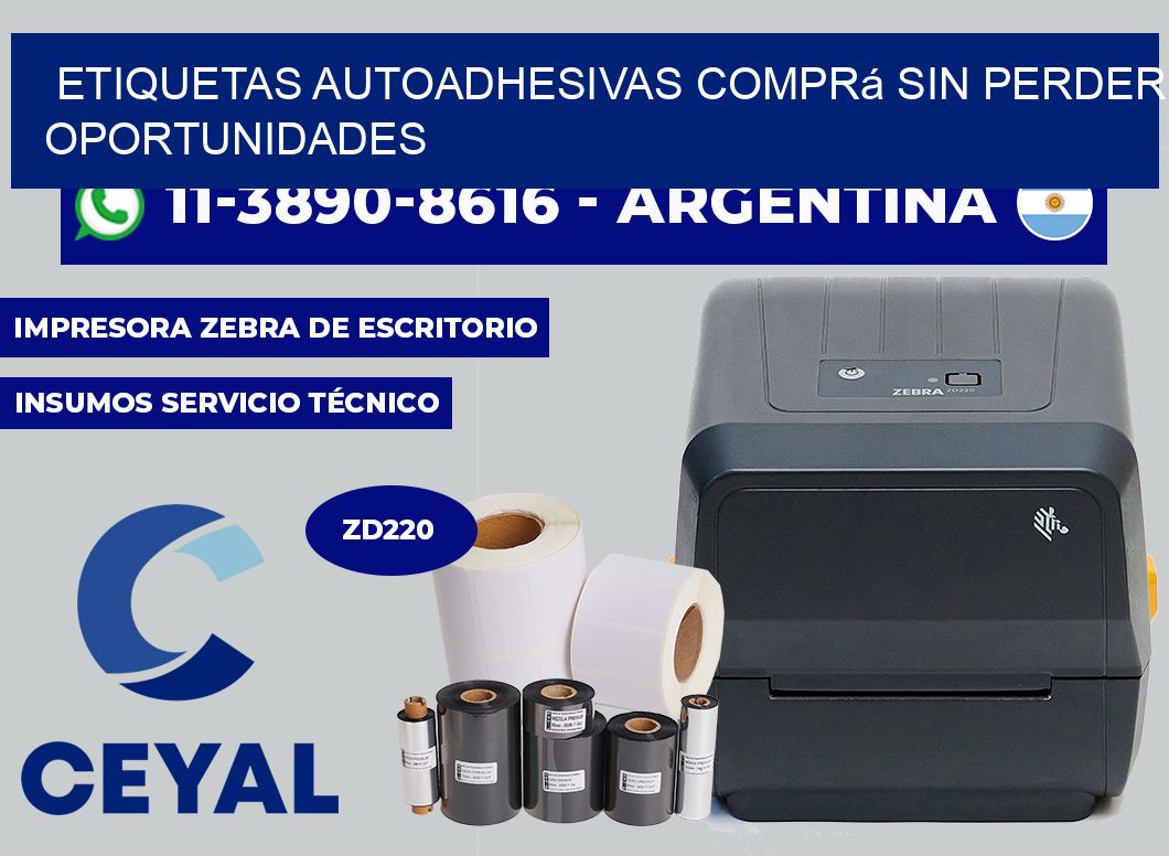ETIQUETAS AUTOADHESIVAS Comprá sin perder oportunidades