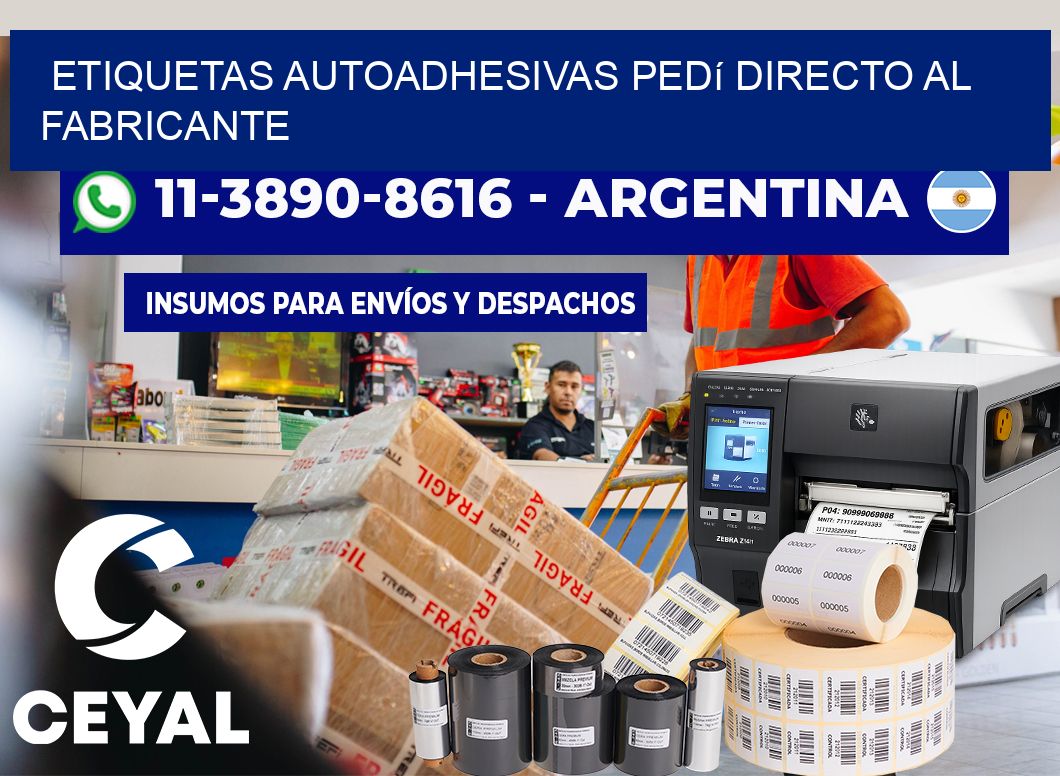ETIQUETAS AUTOADHESIVAS Pedí directo al fabricante