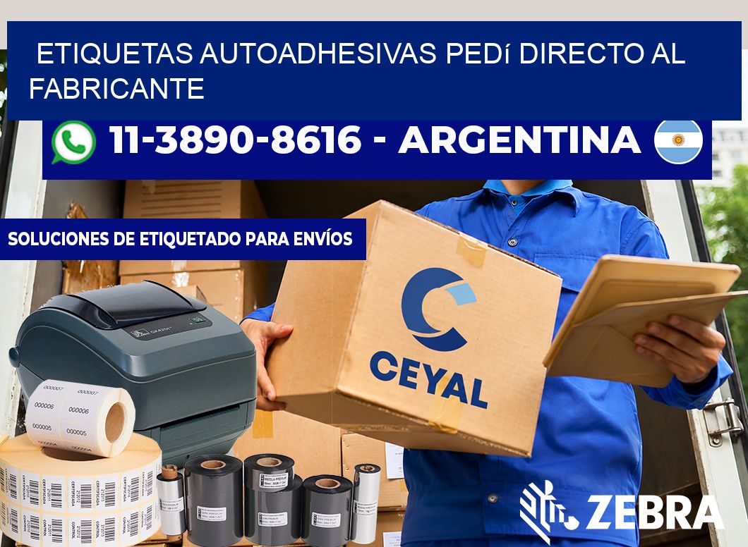 ETIQUETAS AUTOADHESIVAS Pedí directo al fabricante