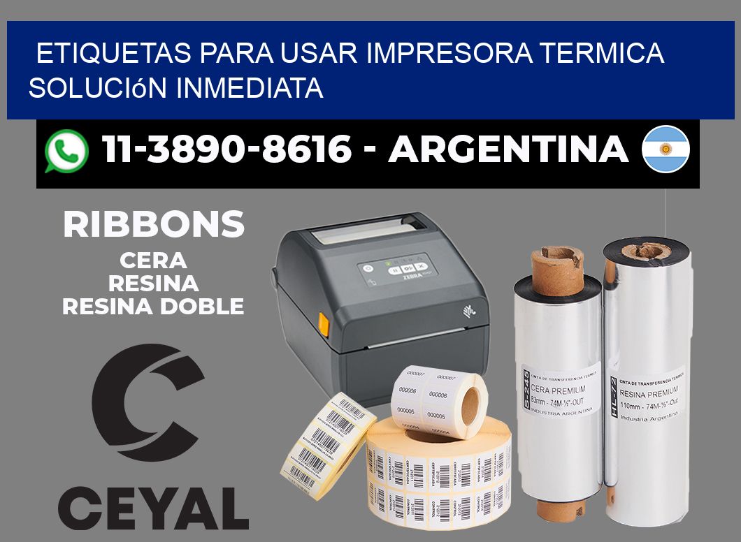 ETIQUETAS PARA USAR IMPRESORA TERMICA Solución inmediata