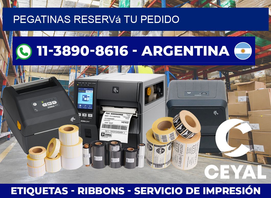 PEGATINAS Reservá tu pedido