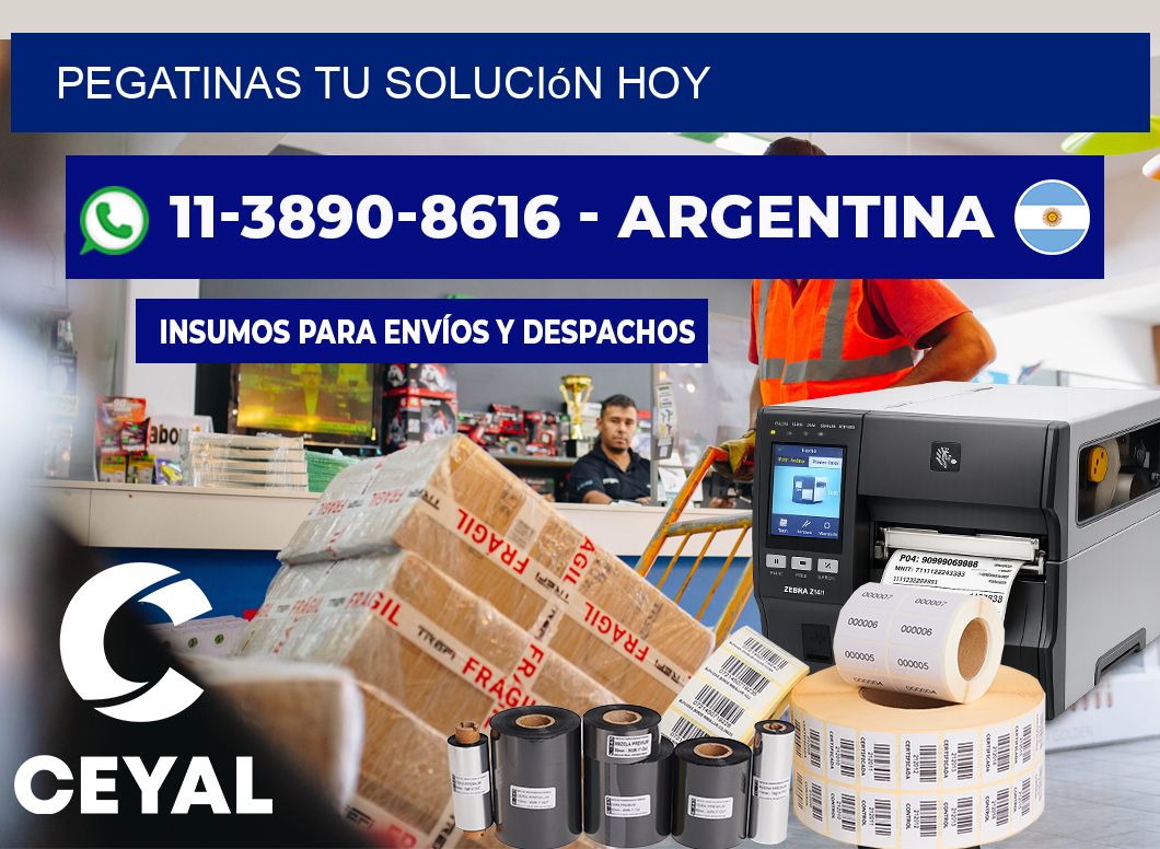 PEGATINAS Tu solución hoy