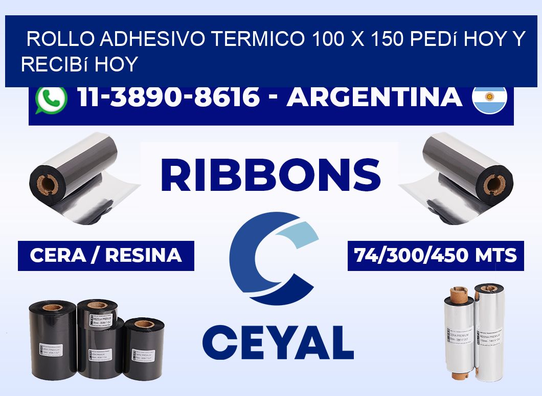 ROLLO ADHESIVO TERMICO 100 X 150 Pedí hoy y recibí hoy