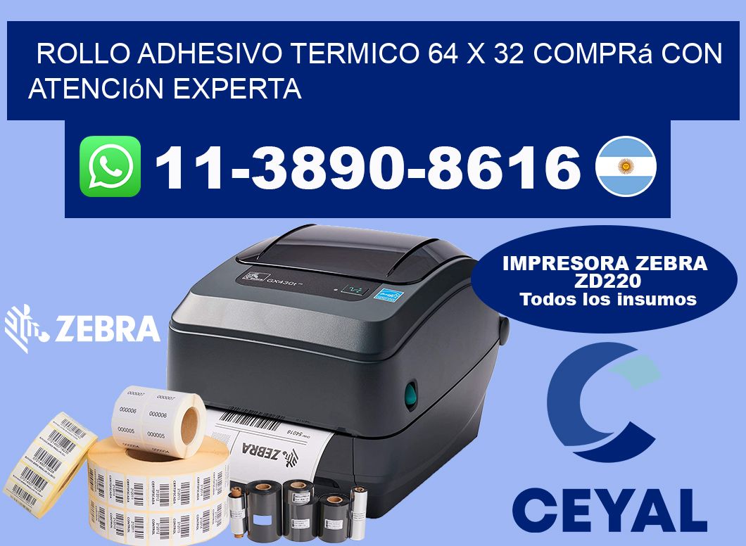 ROLLO ADHESIVO TERMICO 64 X 32 Comprá con atención experta