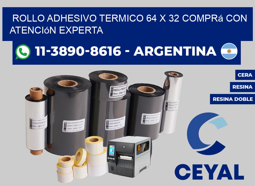 ROLLO ADHESIVO TERMICO 64 X 32 Comprá con atención experta