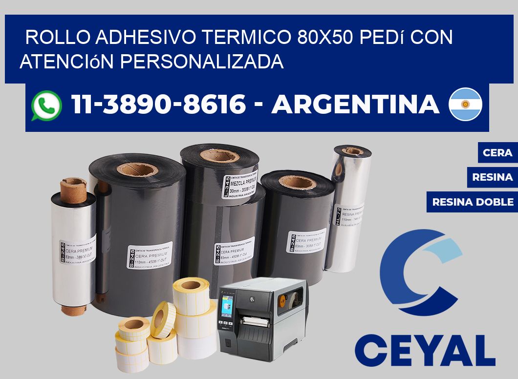 ROLLO ADHESIVO TERMICO 80x50 Pedí con atención personalizada