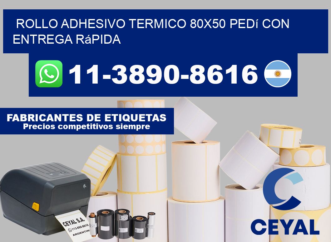 ROLLO ADHESIVO TERMICO 80×50 Pedí con entrega rápida
