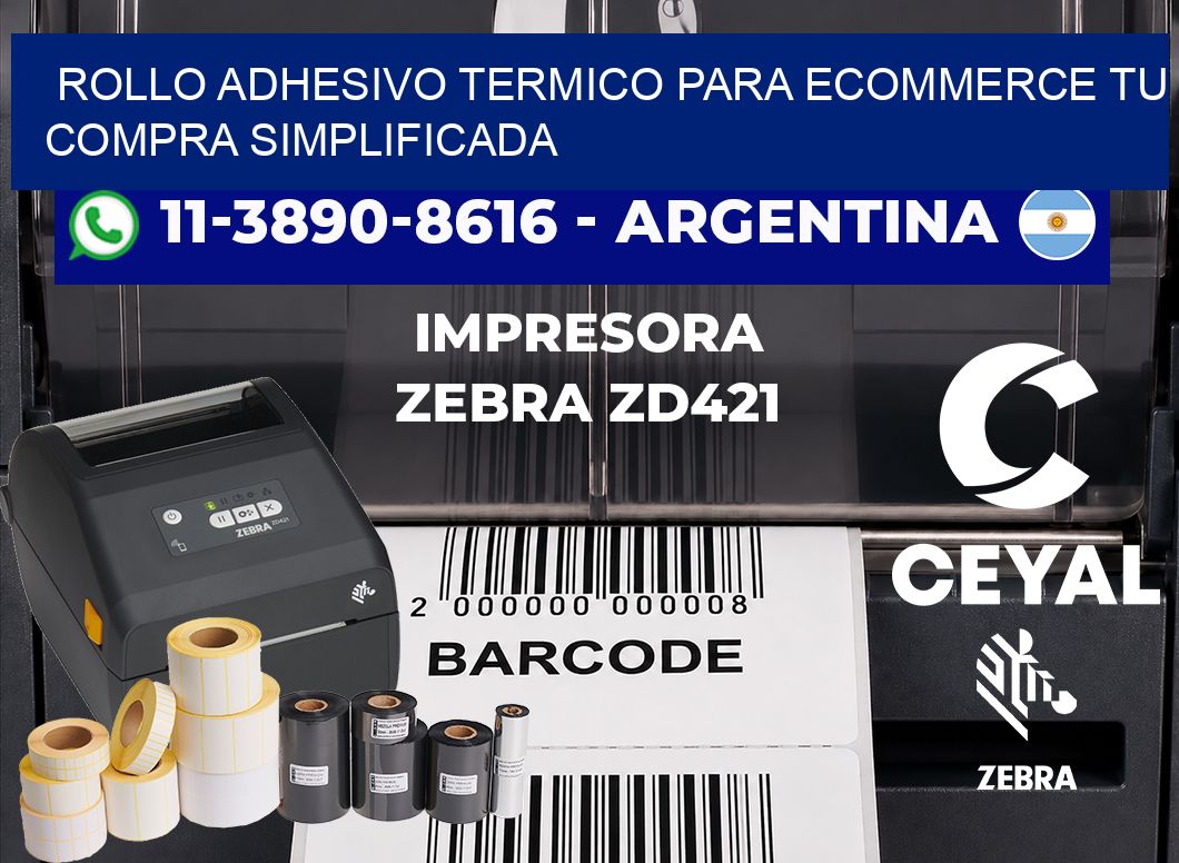 ROLLO ADHESIVO TERMICO PARA ECOMMERCE Tu compra simplificada