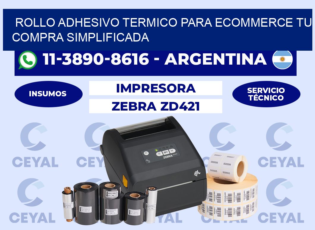 ROLLO ADHESIVO TERMICO PARA ECOMMERCE Tu compra simplificada