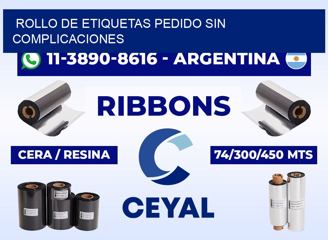 ROLLO DE ETIQUETAS Pedido sin complicaciones
