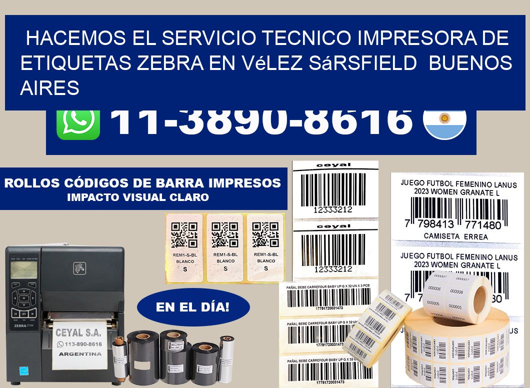 hacemos el servicio tecnico Impresora de etiquetas Zebra en Vélez Sársfield Buenos Aires