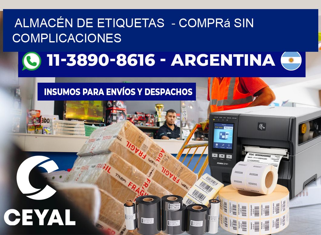 ALMACÉN DE ETIQUETAS  - Comprá sin complicaciones