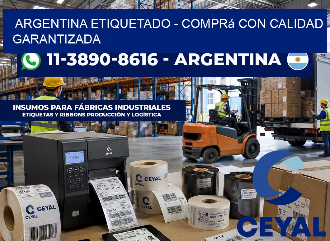 ARGENTINA ETIQUETADO - Comprá con calidad garantizada