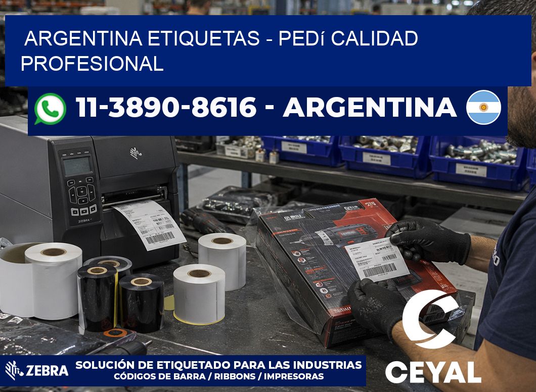 ARGENTINA ETIQUETAS - Pedí calidad profesional