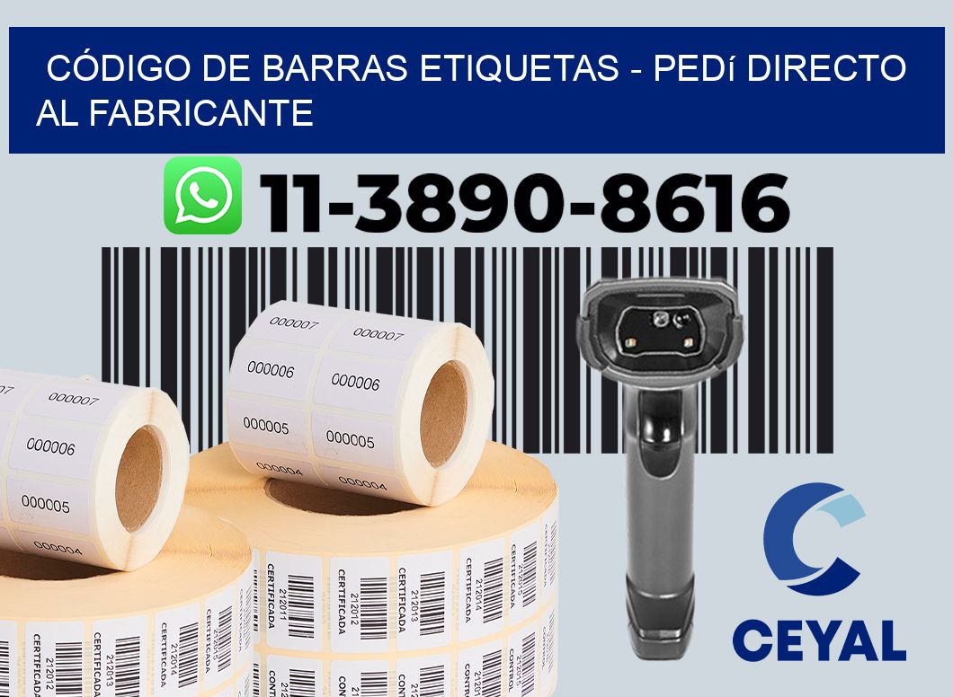 CÓDIGO DE BARRAS ETIQUETAS - Pedí directo al fabricante