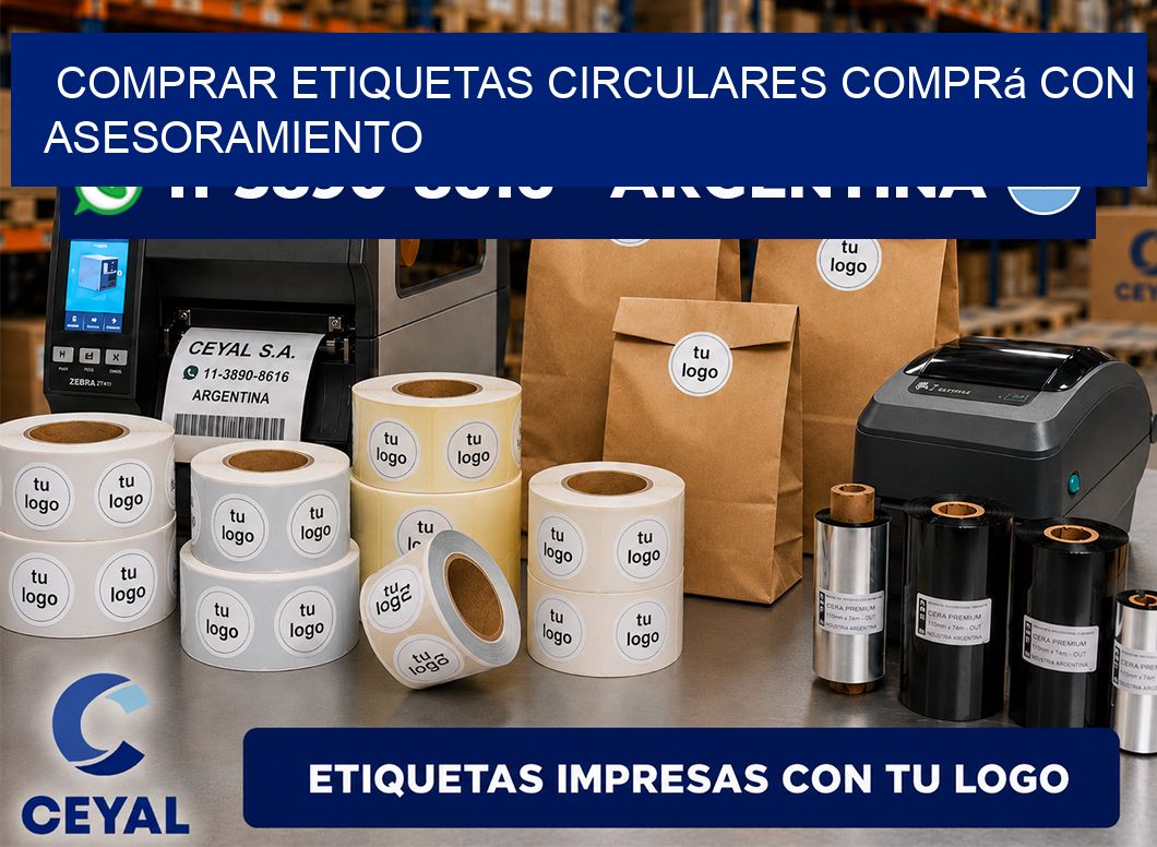 COMPRAR ETIQUETAS CIRCULARES Comprá con asesoramiento