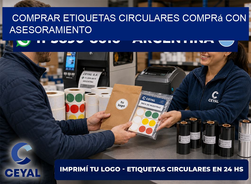 COMPRAR ETIQUETAS CIRCULARES Comprá con asesoramiento