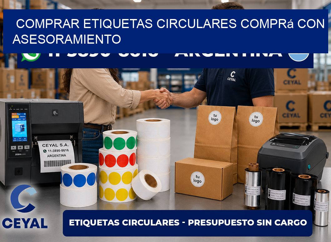 COMPRAR ETIQUETAS CIRCULARES Comprá con asesoramiento