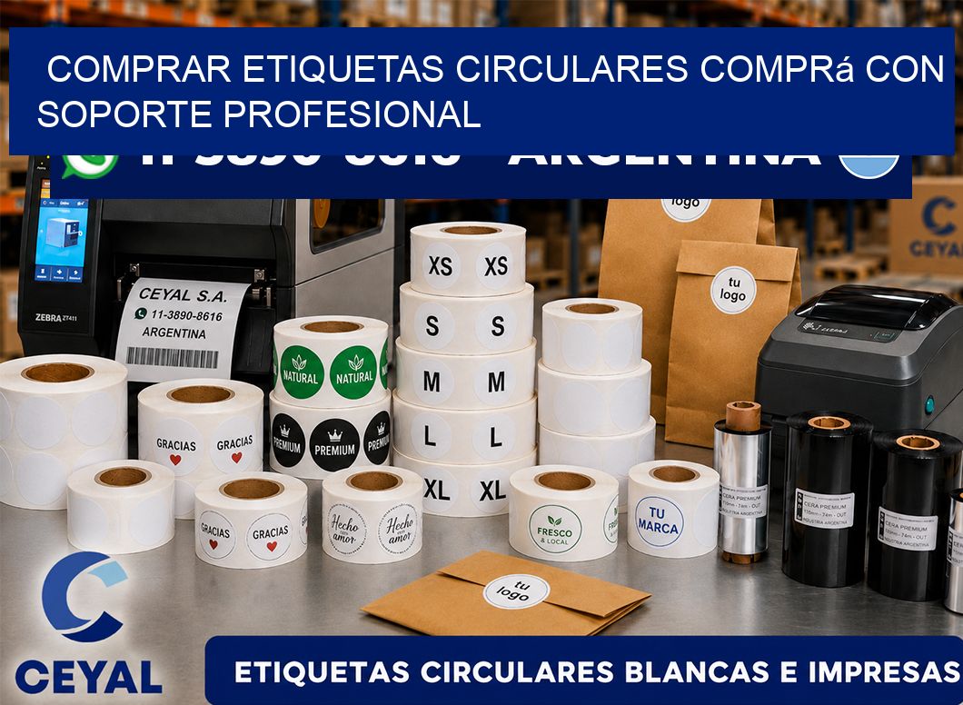 COMPRAR ETIQUETAS CIRCULARES Comprá con soporte profesional