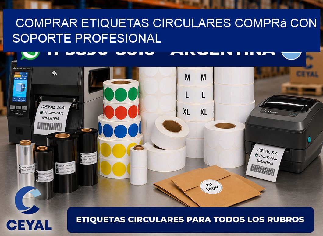 COMPRAR ETIQUETAS CIRCULARES Comprá con soporte profesional