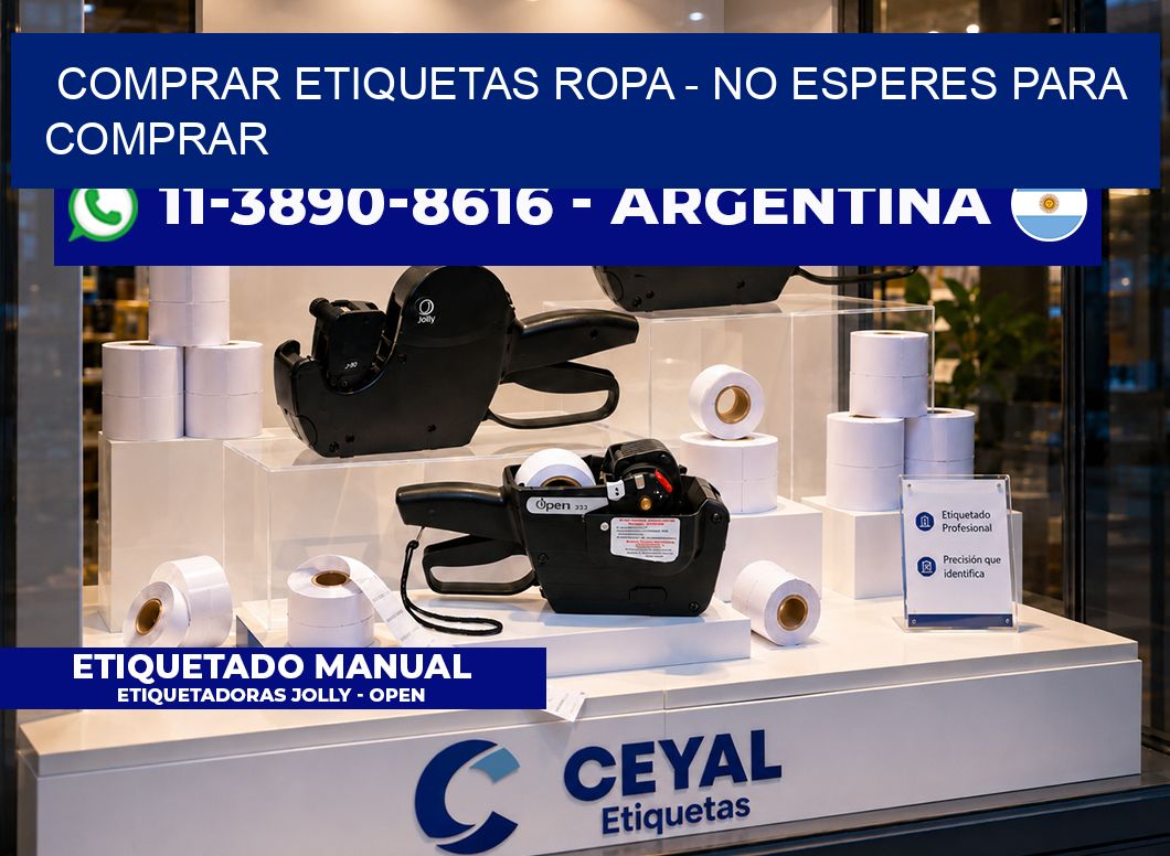 COMPRAR ETIQUETAS ROPA - No esperes para comprar