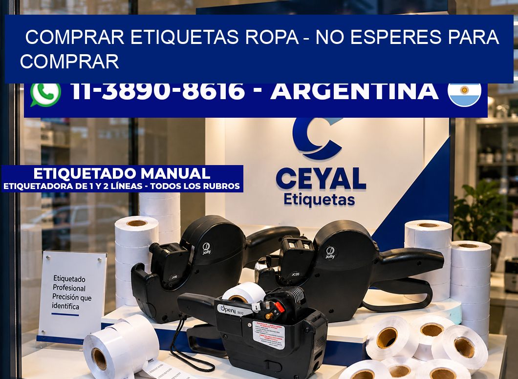 COMPRAR ETIQUETAS ROPA - No esperes para comprar